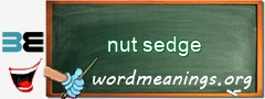 WordMeaning blackboard for nut sedge